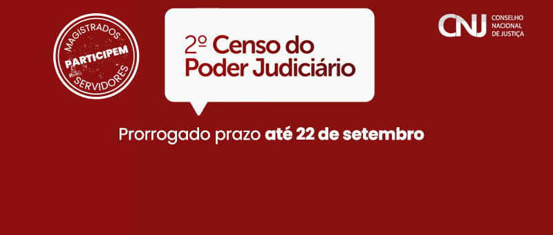 2º Censo do Poder Judiciário - Inscrições Prorrogadas