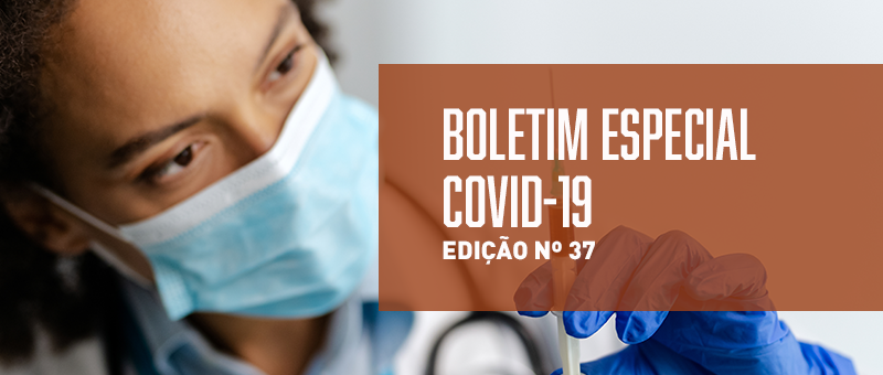 Imagem de mulher profissional da saúde com máscara cirúrgica e segurando uma seringa. Do centro para a direita está escrito Boletim Especial COVID-19 Edição nº 37.